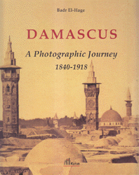 Damascus a Photographic Journey 1840-1918