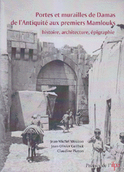 Portes et Murailles de Damas De l'Antiquite aux Premiers Mamlouks