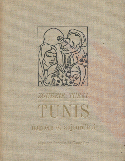 Tunis naguére et aujourd'hui
