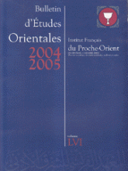 Bulletin d'etudes Orientales tome 56 LVI Anne 2004-2005