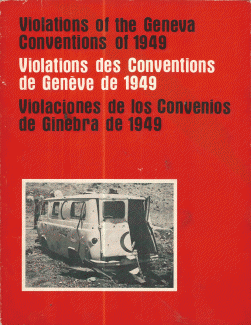 Violations of the geneva conventions of 1949