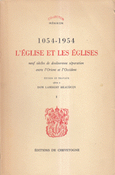 1054 - 1954 L'Eglise et Les Eglises 1/2