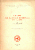 etude sur la poesie dialectale au Liban دراسة في الشعر العامي اللبناني