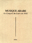 Musique arabe Le Congres du caire de 1932