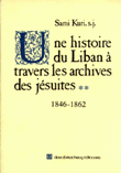 Une histoire du liban a travers les archives des jesuites 1846-1862 V2