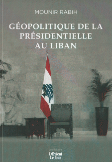 Geopolitique de la presidentielle au Liban