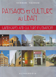 Paysages et Culture au Liban - Landscapes and Culture in Lebanon