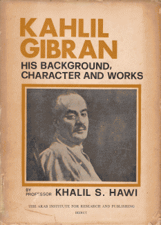 Khalil Gibran his background character and works