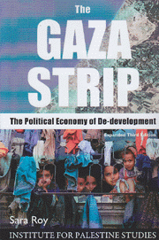 The Gaza strip the political economy of de-development