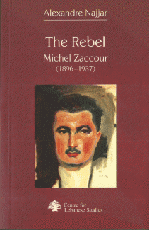 The Rebel Michel Zaccour 1896 - 1937
