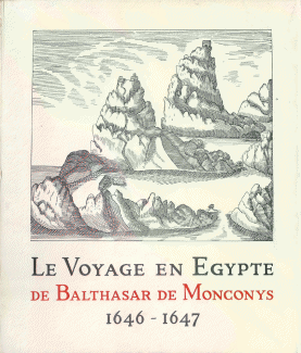 Le Voysge en Egypte de Balthasar de Monconys 1646 - 1647