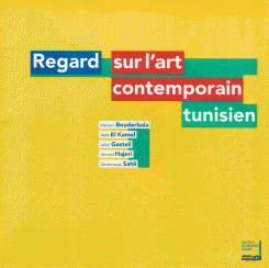 Regard sur l'art contemporain tunisien