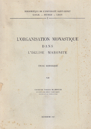 L'Organisation Monastique dans l'Eglise Maronite