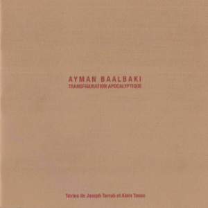 Ayman baalbaki transfiguration apocalyptique