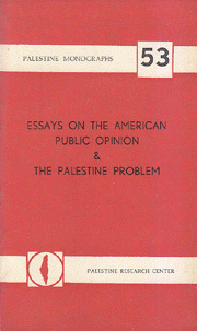 Essays On The American Public Opinion and The Palestine Problem