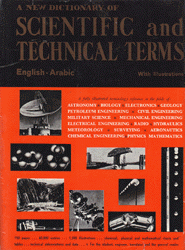 A New Dictionary of Scientific and Technical Terms English - Arabic
