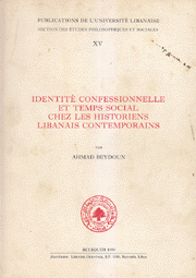 Identité confessionnelle et tenps social chez les historiens Libanais contemporains