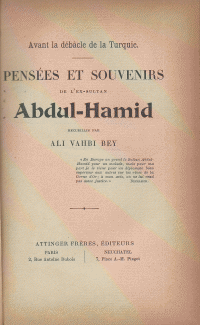 Pensees et souvenirs de l'ex-sultan Abdul-hamid