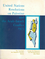 United Nations Resolutions On Palestine and the Arab Israeli Conflict 1975 1976 1977 1978 1979